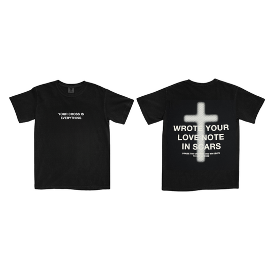 "Your Cross is Everything" T-Shirt